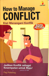 How To Manage Conflict = Kiat Menangani Konflik