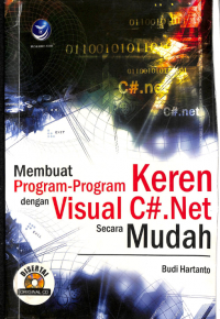 Membuat Program - Program Keren Dengan Visual C#.Net Secara Mudah