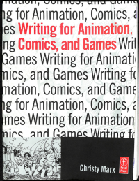 Writing For Animation, Comics, and Games