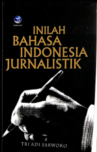 Inilah Bahasa Indonesia Jurnalistik