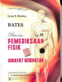 Buku Ajar Pemeriksaan Fisik dan Riwayat Kesehatan = bates' guide to physical examination and history taking