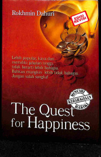 The Quest For Happiness = Mencari Kebahagiaan Hakiki