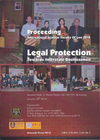 Proceeding Internasional Seminar Faculty of Law 2014: Legal Protection Toward Interstate  Businessmen