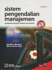 Sistem Pengendalian Manajemen: Pengukuran Kinerja, Evaluasi dan Insentif