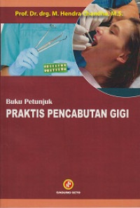 Buku Petunjuk Praktis Pencabutan Gigi