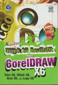 Membuat Objek 3D Realistik dengan CorleDRAW X6