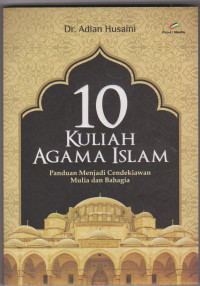 10 Kuliah Agama Islam Panduan Menjadi Cendekiawan Mulia dan Bahagia