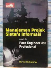 Manajemen Proyek Sistem Informasi untuk Para Engineer dan Profesional