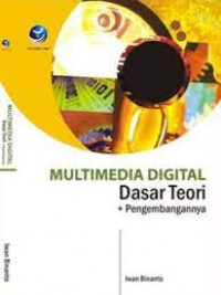 Multimedia digital dasar teori + pengembangannya