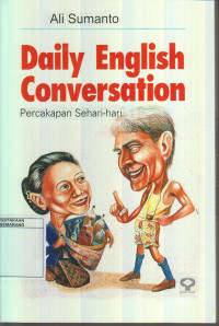 Daily English Conversation: Percakapan Bahasa Inggris Sehari-Hari