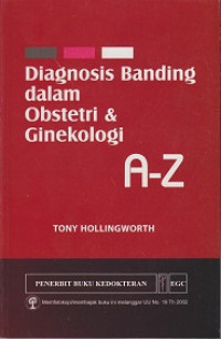 Diagnosis Banding dalam Obstetri dan Ginekologi: A-Z