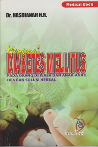 Mengenal Diabetes Mellitus pada Orang Dewasa dan Anak-Anak dengan Solusi Herbal