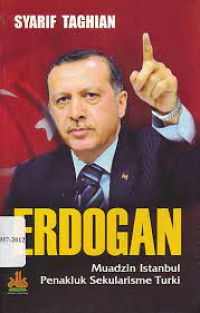 Erdogan: Muadzin Istanbul Penakluk Sekulerisme Turki