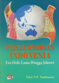 Perekonomian Indonesia: Era Orde Lama Hingga Jokowi