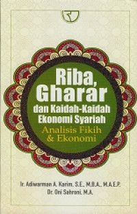 Riba, Gharar dan Kaidah-Kaidah Ekonomi Syariah: Analisis Fikih dan Ekonomi