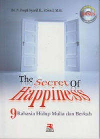 The Secret of Happiness: 9 Rahasia Hidup Mulia dan Berkah