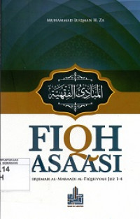 Fiqh Assasi: Terjemah Al-Mabaadi Al-Fiqhiyyah Juz 1-4