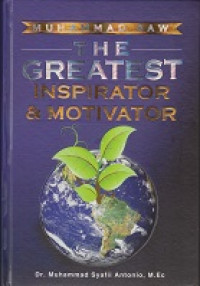 Muhammad SAW The Greatest Inspirator dan Motivator