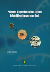 Pedoman Diagnosis dan Tata Laksana Infeksi Virus Dengue pada Anak