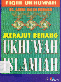 Merajut Benang Ukhuwah Islamiyah