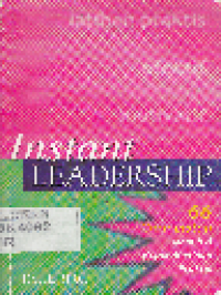 Instant Leadership: 66 Cara Instan Memiliki Kepemimpinan Praktis