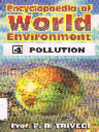 Encyclopaedia of World Environment 4 Pollution