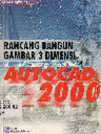 Rancang Bangun Gambar 3 Dimensi dengan AutoCad 2000