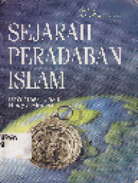 Sejarah Peradaban Islam: dari Masa Klasik hingga Modern