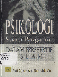 Psikologi Suatu Pengantar : Dalam Perspektif Islam