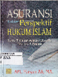 Asuransi dalam Perspektif Hukum Islam Suatu Tinjauan Analisis, Historis, Teoritis dan Praktis