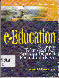E-Education Konsep, Teknologi dan Aplikasi Internet Pendidikan
