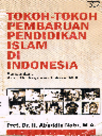 Tokoh-Tokoh Pembaharuan Pendidikan Islam di Indonesia