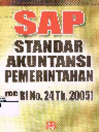 Standar Akuntansi Keuangan Pemerintahan PP RI No. 24 Tahun 2005