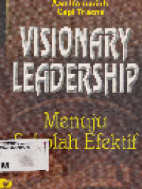 Visionary Leadership Menuju Sekolah Efektif