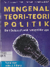 Mengenal Teori-Teori Politik : Dari Sistem Politik Sampai Korupsi