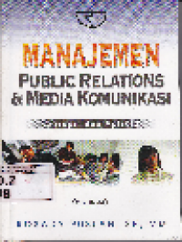 Manajemen Public Relations dan Media Komunikasi Konsepsi dan Aplikasi