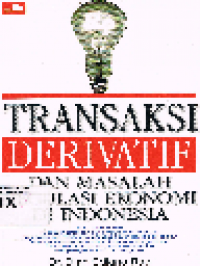 Transaksi Derivatif dan Masalah Regulasi Ekonomi di Indonesia
