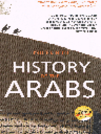 History of The Arabs rujukan induk dan paling otoritatif tentang Sejarah Peradaban Islam
