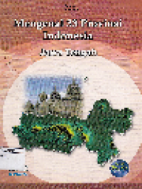Mengenal 33 Provinsi Indonesia : Jawa Tengah