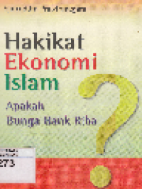 Hakikat Ekonomi Islam: Apakah Bunga Bank Riba?