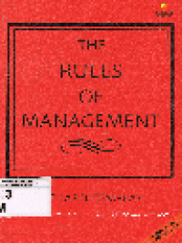 The Rules of Management: Aturan Pasti untuk Kesuksesan Manajerial