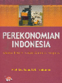 Perekonomian Indonesia: Kajian teoritis dan analisis empiris