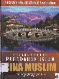Ensiklopedia Peradaban Islam 10: Cina Muslim