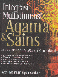 Integrasi Multidimensi Agama dan Sains: Analisa Sains Islam Al-Attas dan Mehdi  Golshani