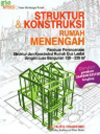 Struktur dan Konstruksi Rumah Menengah