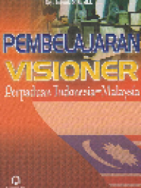 Pembelajaran Visioner: Perpaduan Indonesia - Malaysia