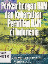 Perkembangan HAM dan Keberadaan Peradilan HAM di Indonesia