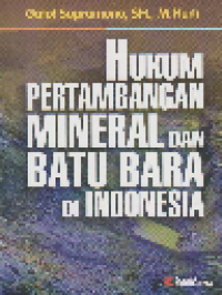 Hukum Pertambangan Mineral dan Batu Bara di Indonesia
