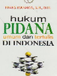 Hukum Pidana Umum dan Tertulis Di Indonesia