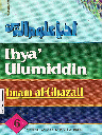 Ihya 'Ulumiddin 6 Menghidupkan Ilmu-Ilmu Agama Islam